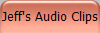 Jeff's Audio Clips